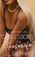 My Secret Life: Confessions of a Housewife