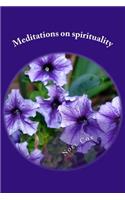 Meditations on spirituality
