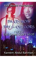 Thats How The Game Goes Part 2: The Game Don't Stop(Thats How the Game Goes)