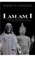 I am am I