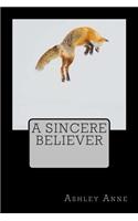 A Sincere Believer