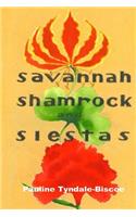 Savannah, Shamrock and Siestas