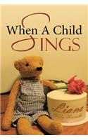 When A Child Sings