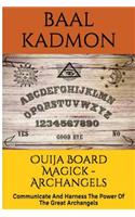 Ouija Board Magick - Archangels Edition