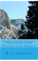 Adventures of Jack Littlefeather. Flying with Eagles book5
