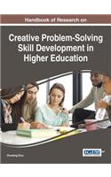 Handbook of Research on Creative Problem-Solving Skill Development in Higher Education