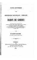 Notice historique sur Bertrand-Raymbaud Simiane, baron de Gordes