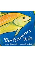 Bartholomew's Wish