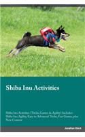 Shiba Inu Activities Shiba Inu Activities (Tricks, Games & Agility) Includes