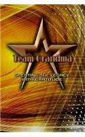 Team Grandma CREATING THE LEGACY