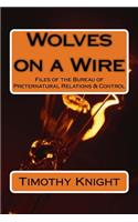 Wolves on a Wire: Files of the BPRC