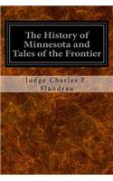 History of Minnesota and Tales of the Frontier