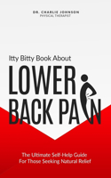 Itty Bitty Book About Lower Back Pain