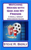Watching Movies with God and My Friends