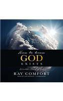 How to Know God Exists Lib/E: Scientific Proof of God