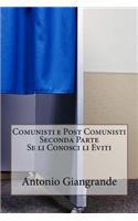 Comunisti E Post Comunisti Seconda Parte Se Li Conosci Li Eviti