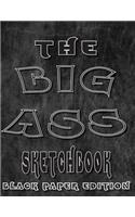 The Big A** Sketchbook Black Paper Edition