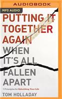 Putting It Together Again When It's All Fallen Apart