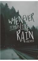 Whenever It Smells Like Rain