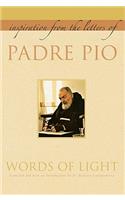 Words of Light: Inspiration from the Letters of Padre Pio: Inspiration from the Letters of Padre Pio(English)
