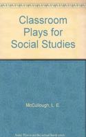 Classroom Plays for Social Studies