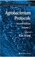 Agrobacterium Protocols: Volume II(344 Methods in Molecular Biology)
