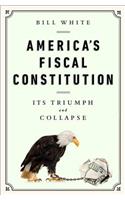 America's Fiscal Constitution