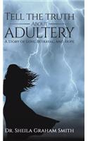 Tell the Truth About Adultery