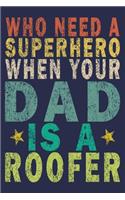 Who Need A Superhero When Your Dad Is A Roofer