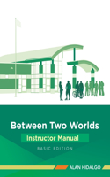 Between Two Worlds Instructor Manual