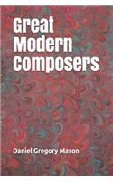 Great Modern Composers: (2 The Appreciation of Music)