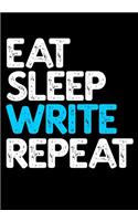 Eat Sleep Write Repeat