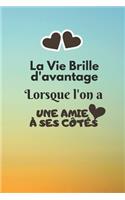 Vie Brille d'avantage Lorsque l'on a Une Amie à Ses côtés