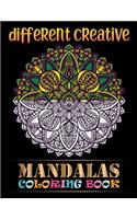 Different Creative Mandalas Coloring Book: 100 Greatest Mandalas Coloring Book Adult Coloring Book ... 100 Mandala Images Stress Management Coloring Book For Relaxation