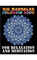 Big Mandalas Coloring Book For Relaxation And Meditation