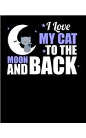 I Love My Cat To The Moon and Back