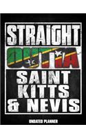 Straight Outta Saint Kitts & Nevis Undated Planner