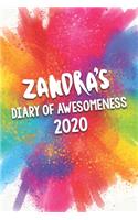 Zandra's Diary of Awesomeness 2020: Unique Personalised Full Year Dated Diary Gift For A Girl Called Zandra - 185 Pages - 2 Days Per Page - Perfect for Girls & Women - A Great Journal 