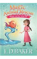 Magic Animal Rescue: Maggie and the Wish Fish