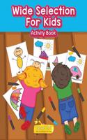 Wide Selection for Kids Activity Book