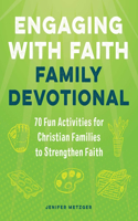 Engaging with Faith Family Devotional