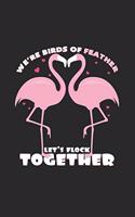 Let's flock together: 6x9 Flamingo - grid - squared paper - notebook - notes