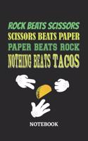 Nothing Beats Tacos Rock Paper Scissors Notebook