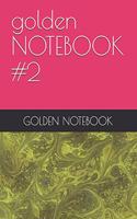 golden NOTEBOOK #2