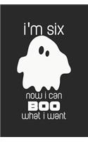 I'm Six. Now I Can Boo What I Want