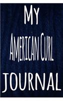 My American Curl Journal: The perfect gift for the lover of cats in your life - 119 page lined journal!