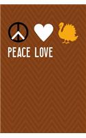 Peace Love Turkey