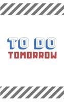 To Do Tomorrow