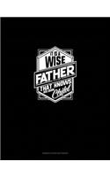 It Is A Wise Father That Knows His Own Child: Genkouyoushi Notebook(26 Genkouyoushi Notebook)