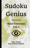 Sudoku Genius Mind Exercises Volume 1: Reno, Nevada State of Mind Collection